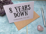 8 years down forever to go card, eight year anniversary card for husband, 8th anniversary card for wife, eighth wedding anniversary card