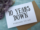 10 years down forever to go card, ten year anniversary card for husband, 10th anniversary card for wife, tenth wedding anniversary card