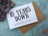 10 years down forever to go card, ten year anniversary card for husband, 10th anniversary card for wife, tenth wedding anniversary card