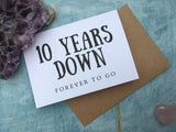 10 years down forever to go card, ten year anniversary card for husband, 10th anniversary card for wife, tenth wedding anniversary card