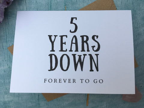 5 years down forever to go card, five year anniversary card for husband, 5th anniversary card for wife, fifth wedding anniversary card