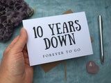 10 years down forever to go card, ten year anniversary card for husband, 10th anniversary card for wife, tenth wedding anniversary card