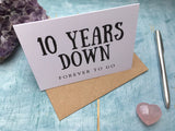 10 years down forever to go card, ten year anniversary card for husband, 10th anniversary card for wife, tenth wedding anniversary card