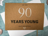Personalised or custom handmade 90th birthday card with gold glitter numbers - 90 years young