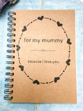 For my mummy because I love you, scrapbook journal, gift for mom, personalized mum Christmas gift