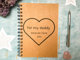For my daddy because I love you notebook, Christmas gift for dad, Fathers Day gift, dad gift from kids
