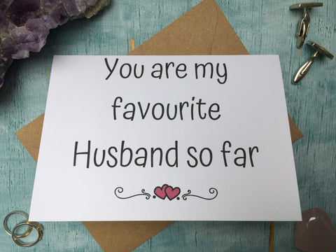 You are my favourite husband so far card funny printed anniversary card