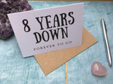 8 years down forever to go card - 8th wedding anniversary card