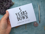 5 years down forever to go - 5th wedding anniversary card