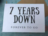 7 years down forever to go card - 7th wedding anniversary card anniversary card